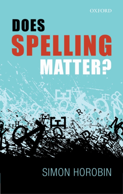 E-knjiga Does Spelling Matter? Simon Horobin