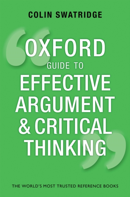 E-kniha Oxford Guide to Effective Argument and Critical Thinking Colin Swatridge