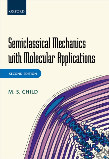 E-book Semiclassical Mechanics with Molecular Applications M. S. Child