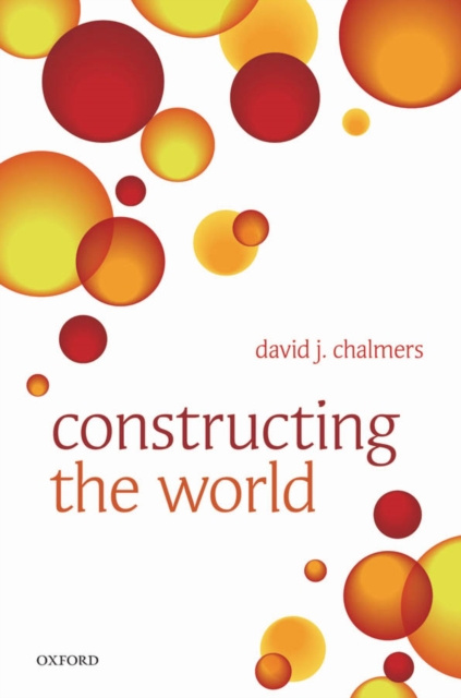 E-knjiga Constructing the World David J. Chalmers