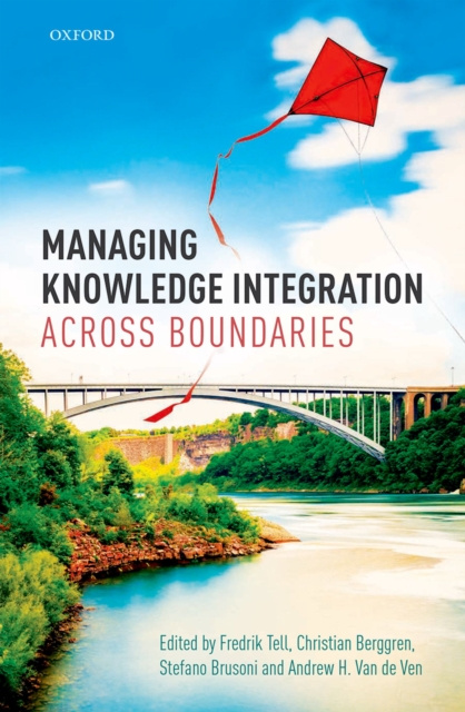 E-knjiga Managing Knowledge Integration Across Boundaries Frederik Tell