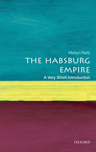 E-kniha Habsburg Empire: A Very Short Introduction Martyn Rady
