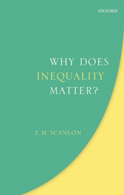 E-book Why Does Inequality Matter? T. M. Scanlon