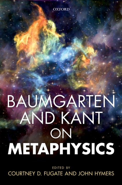 E-kniha Baumgarten and Kant on Metaphysics Courtney D. Fugate