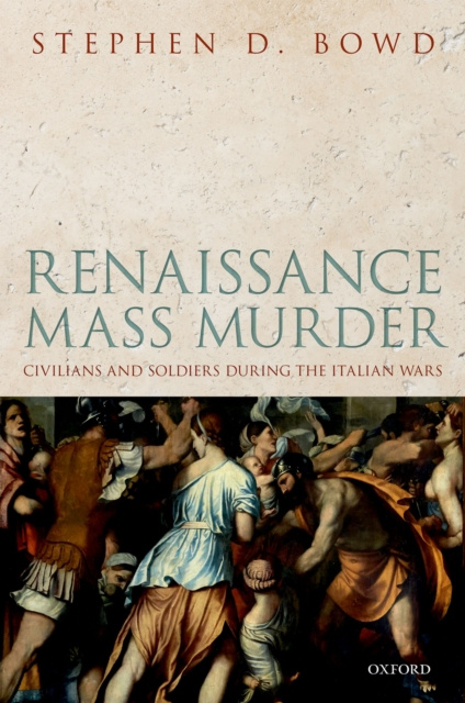 E-Book Renaissance Mass Murder Stephen D. Bowd