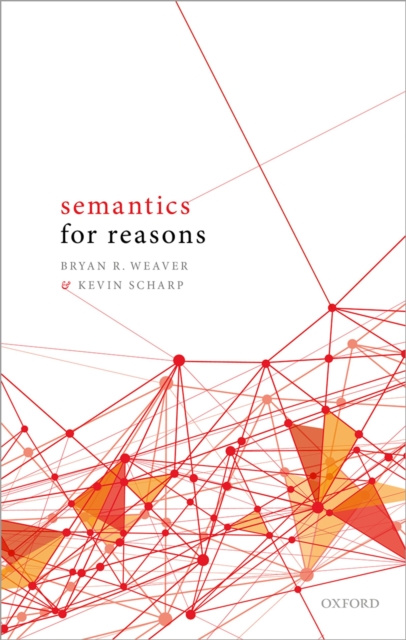 E-book Semantics for Reasons Bryan R. Weaver