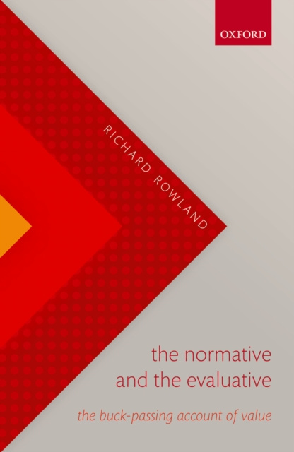 E-knjiga Normative and the Evaluative Richard Rowland