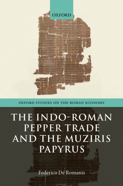 E-knjiga Indo-Roman Pepper Trade and the Muziris Papyrus Federico De Romanis