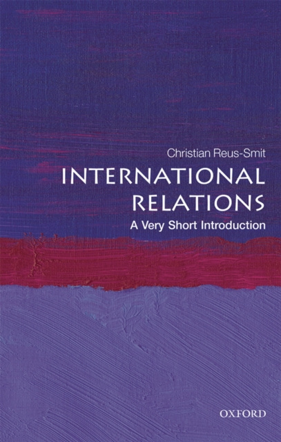 E-kniha International Relations: A Very Short Introduction Christian Reus-Smit