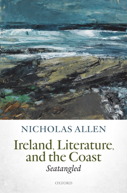 E-book Ireland, Literature, and the Coast Nicholas Allen