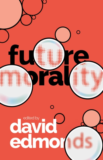 E-knjiga Future Morality David Edmonds