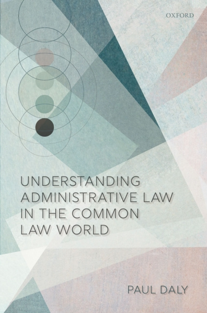 E-knjiga Understanding Administrative Law in the Common Law World Paul Daly