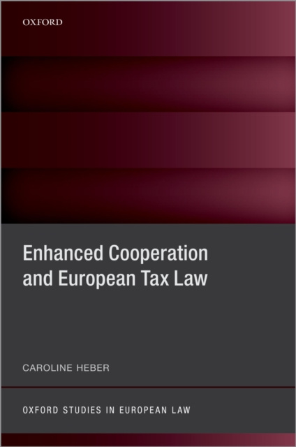 E-kniha Enhanced Cooperation and European Tax Law Caroline Heber