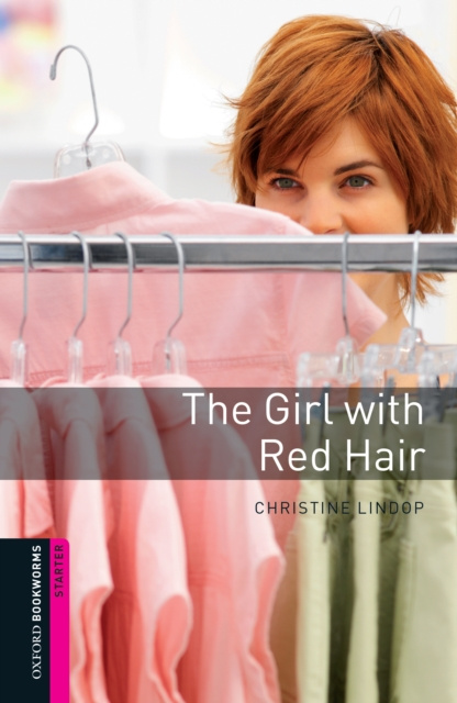 E-book Girl with Red Hair Starter Level Oxford Bookworms Library Christine Lindop