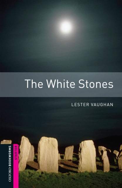 E-kniha White Stones Starter Level Oxford Bookworms Library Lester Vaughan
