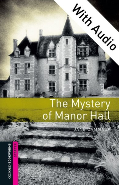 E-kniha Mystery of Manor Hall - With Audio Starter Level Oxford Bookworms Library Jane Cammack