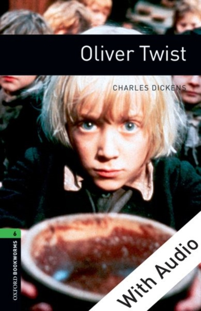 E-Book Oliver Twist - With Audio Level 6 Oxford Bookworms Library Charles Dickens