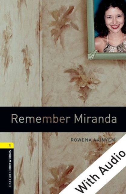 E-kniha Remember Miranda - With Audio Level 1 Oxford Bookworms Library Rowena Akinyemi