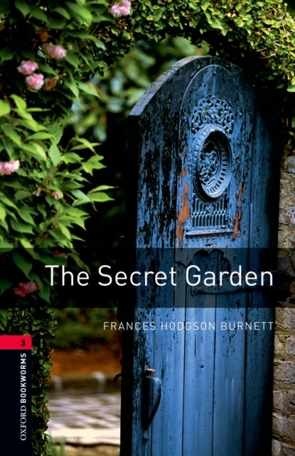 E-kniha Secret Garden Level 3 Oxford Bookworms Library Frances Hodgson Burnett