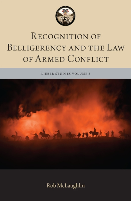 E-kniha Recognition of Belligerency and the Law of Armed Conflict Robert McLaughlin