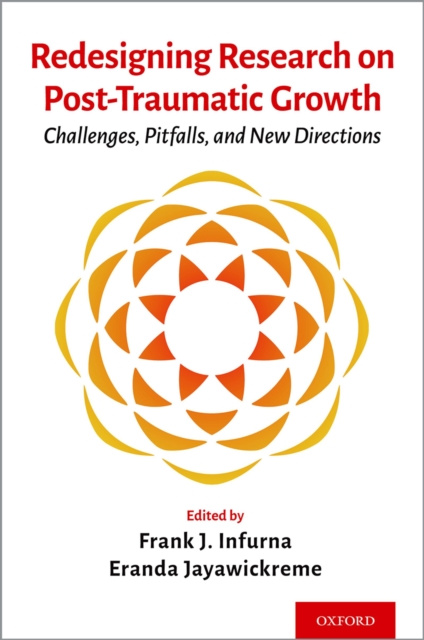 E-kniha Redesigning Research on Post-Traumatic Growth Frank J. Infurna