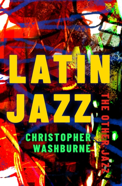 E-book Latin Jazz Christopher Washburne