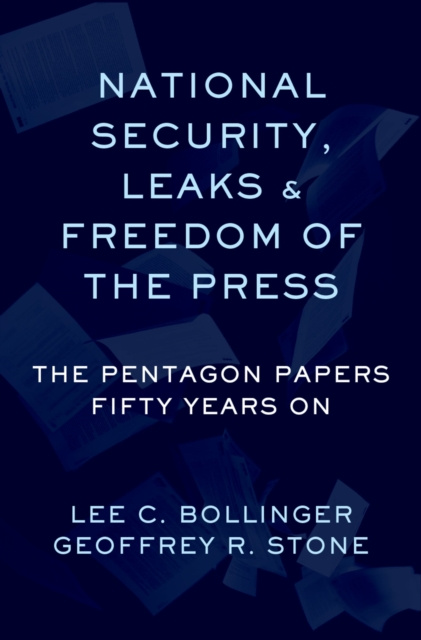 E-kniha National Security, Leaks and Freedom of the Press Geoffrey R. Stone