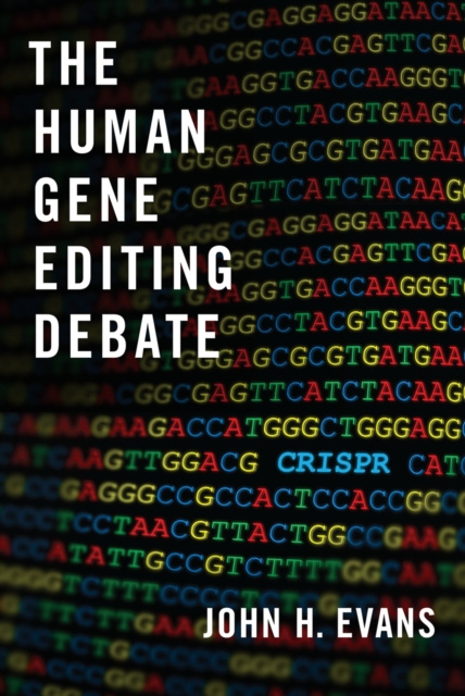 E-kniha Human Gene Editing Debate John H. Evans