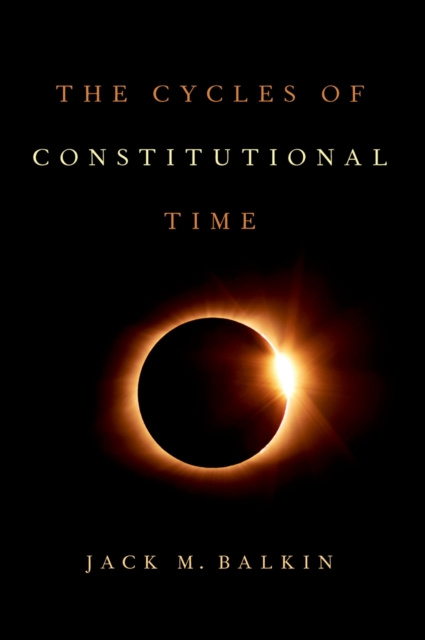 E-knjiga Cycles of Constitutional Time Jack M. Balkin