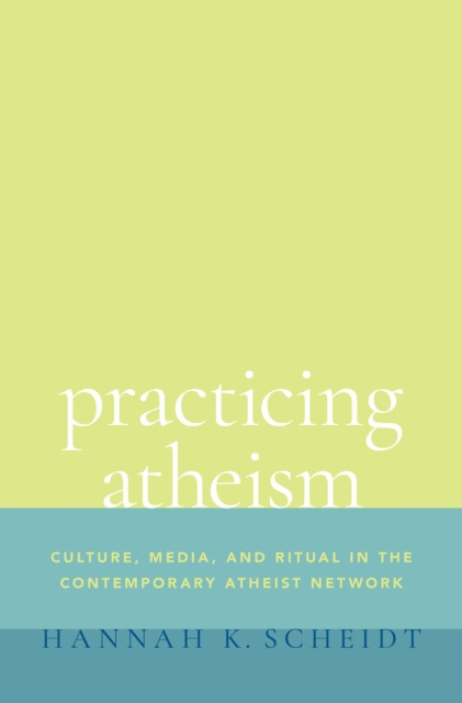 E-book Practicing Atheism Hannah K. Scheidt