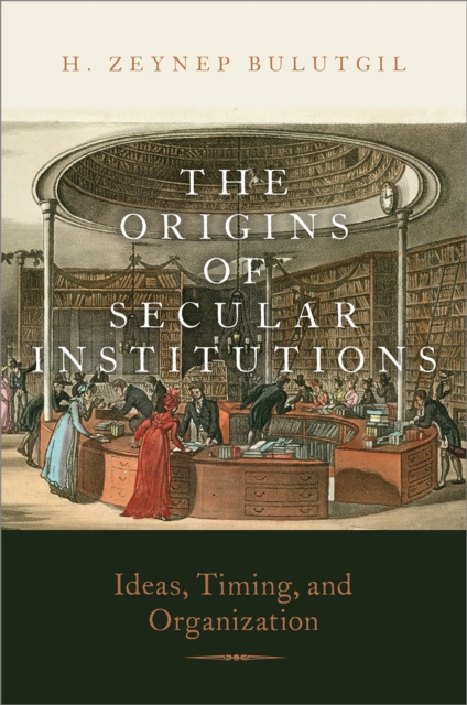 E-Book Origins of Secular Institutions H. Zeynep Bulutgil