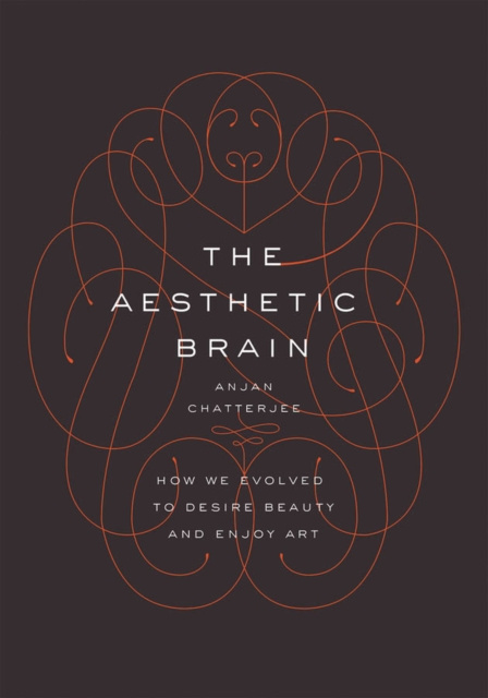 E-knjiga Aesthetic Brain MD Anjan Chatterjee