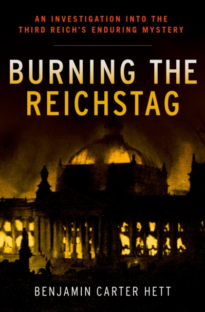 E-kniha Burning the Reichstag Benjamin Carter Hett