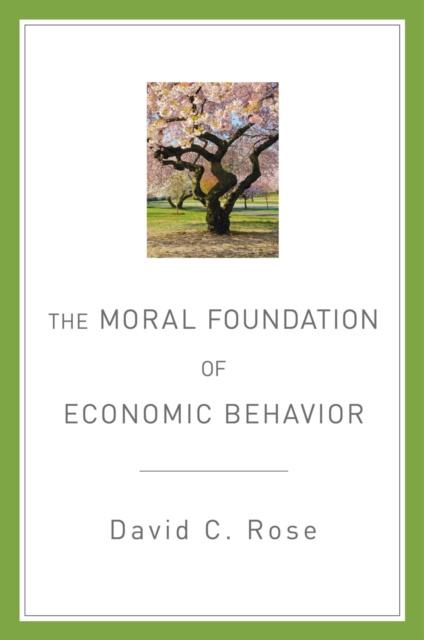 E-kniha Moral Foundation of Economic Behavior David C. Rose
