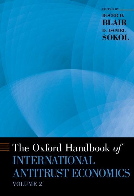 E-kniha Oxford Handbook of International Antitrust Economics, Volume 2 Roger D. Blair