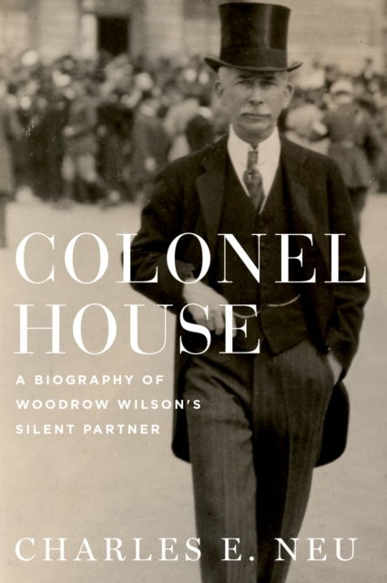 E-book Colonel House Charles E. Neu