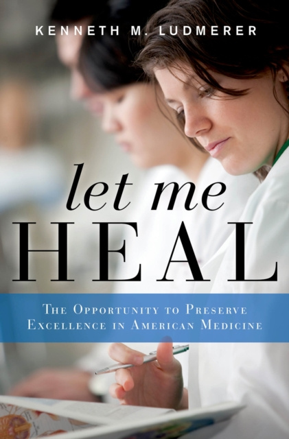 E-knjiga Let Me Heal Kenneth M. Ludmerer