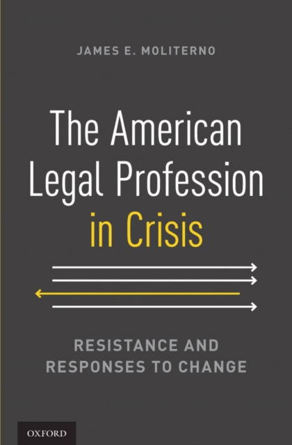 E-kniha American Legal Profession in Crisis James E. Moliterno