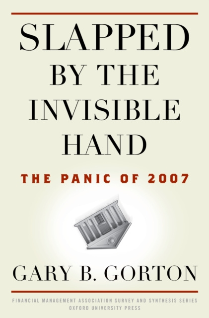 E-book Slapped by the Invisible Hand Gary B. Gorton