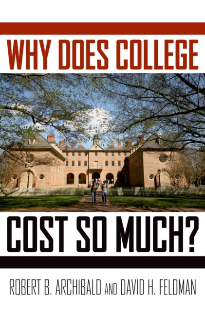 E-Book Why Does College Cost So Much? Robert B. Archibald