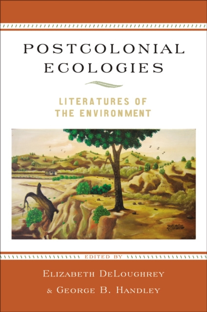 E-book Postcolonial Ecologies Elizabeth DeLoughrey