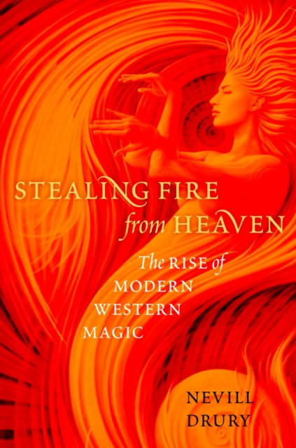 E-kniha Stealing Fire from Heaven Nevill Drury