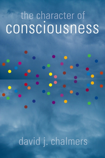 E-kniha Character of Consciousness David J. Chalmers