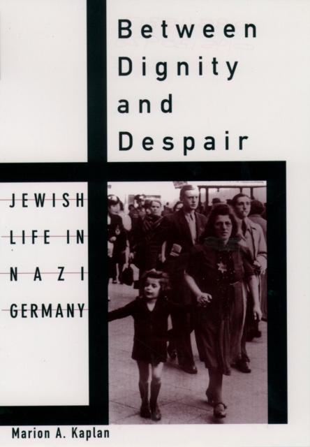 E-knjiga Between Dignity and Despair Marion A. Kaplan