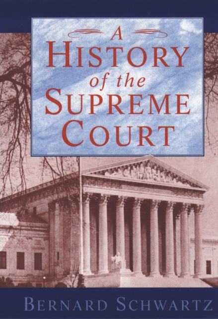 E-kniha History of the Supreme Court the late Bernard Schwartz