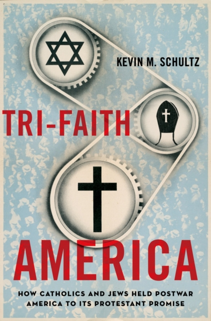 ebook Tri-Faith America Kevin M. Schultz