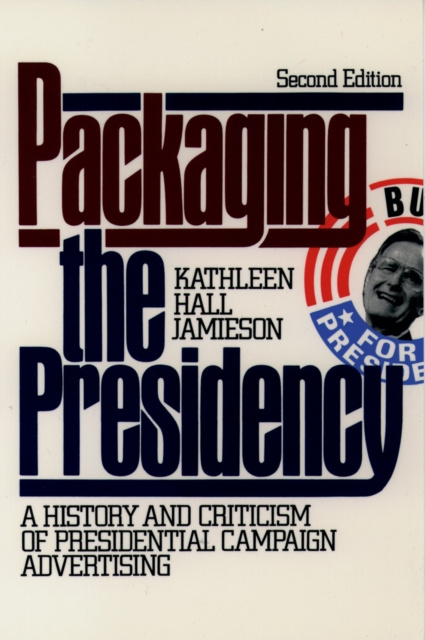 E-book Packaging The Presidency Kathleen Hall Jamieson