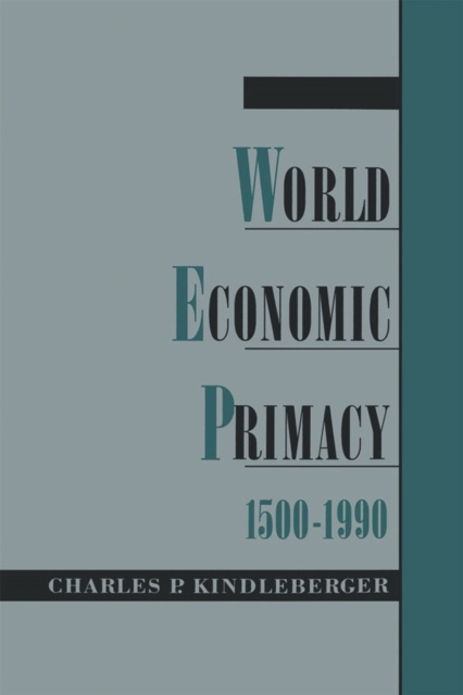 E-knjiga World Economic Primacy: 1500-1990 Charles P. Kindleberger