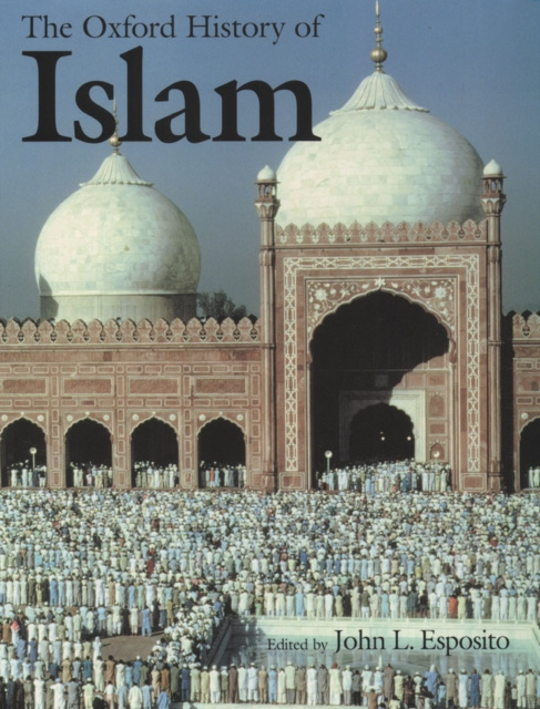 E-kniha Oxford History of Islam John L. Esposito