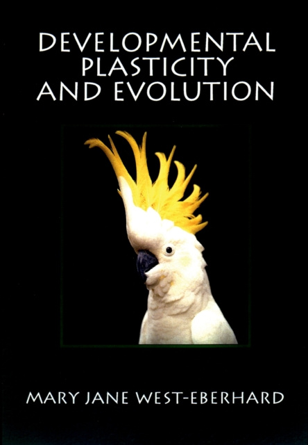 E-knjiga Developmental Plasticity and Evolution Mary Jane West-Eberhard